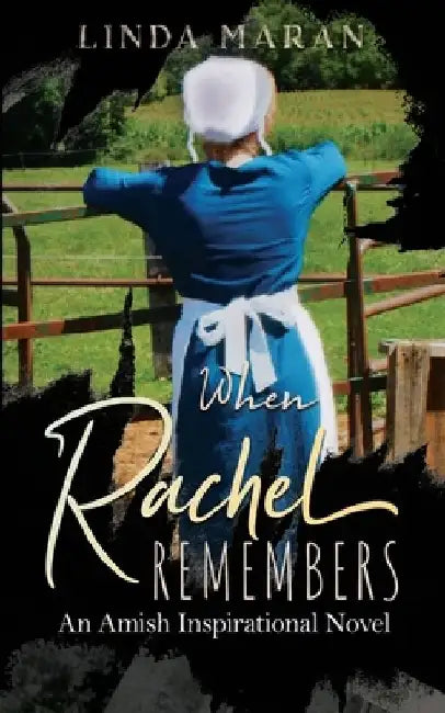 When Rachel Remembers: An Amish Inspirational Novel by Linda Maran