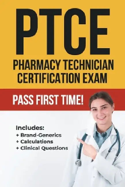 Ptce: Pharmacy Technician Certification Exam by Pharmd T. Mack