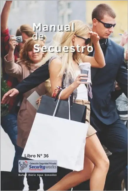 Manual de Secuestro: Manual de Protección Contra el Secuestro by Ortiz Prada, Doiler