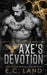 Axe's Devotion by E. C. Land