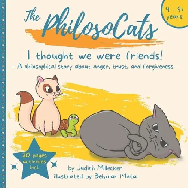 I thought we were friends!: A story about anger, trust, and forgiveness by Belymar Mata