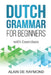 Dutch Grammar for Beginners: With exercises by Alain de Raymond