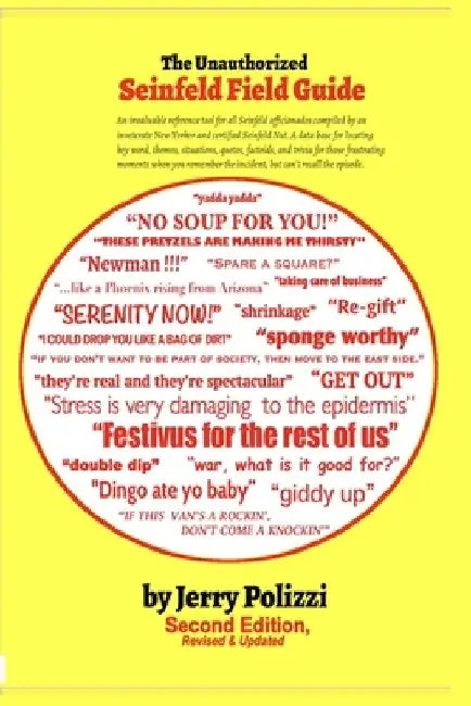 The Unauthorized Seinfeld Field Guide: Second Edition, Revised & Updated by Jerry Polizzi