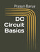 DC Circuit Basics by Prasun Barua