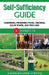 Self-Sufficiency Guide: Gardening, Preserving Food, Using Solar Power, and Free Land by Susan Hilliard Gibson