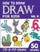 How to Draw for Kids: 50 Cute Step By Step Drawings (Vol 11) by Sonia Rai