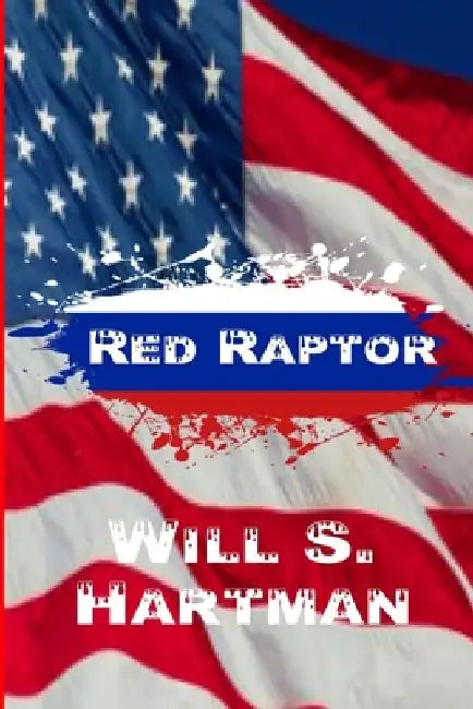 Red Raptor by Will S. Hartman