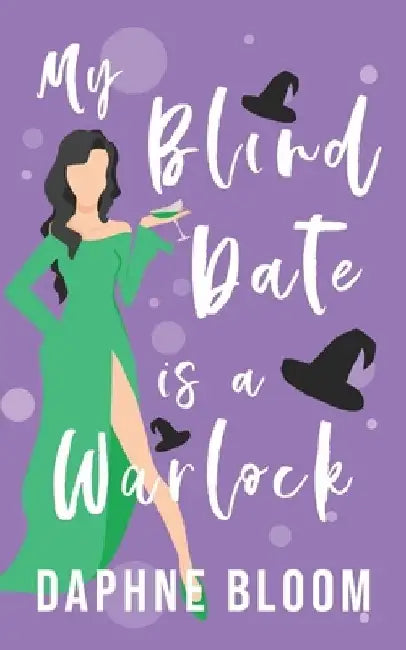 My Blind Date is a Warlock: A Paranormal Romance by Daphne Bloom