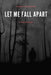 Let Me Fall Apart: A Life In Poetry by Jason P. Ingleston