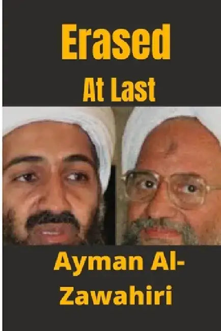 Erased At Last: Life and Times of Al-Zawahiri by James Thompson