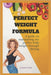 Perfect weight formula: A guide to maintaining a perfect weight through dieting by Leonard Grant
