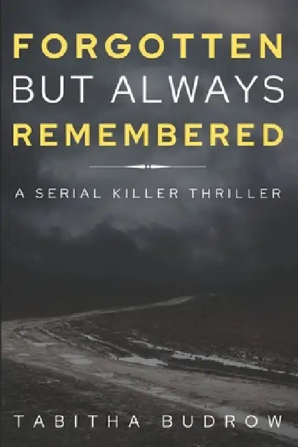 Forgotten, but Always Remembered by Tabitha J. Obermeyer