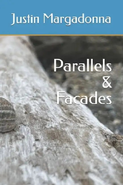 Parallels & Facades by Justin Margadonna