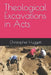 Theological Excavations in Acts by Christopher Huggett
