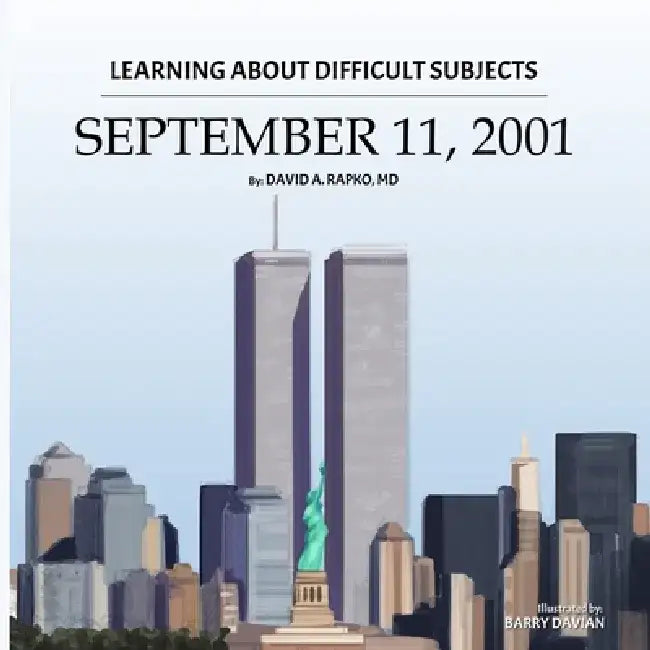 Learning About Difficult Subjects: September 11, 2001 by Barry Davian
