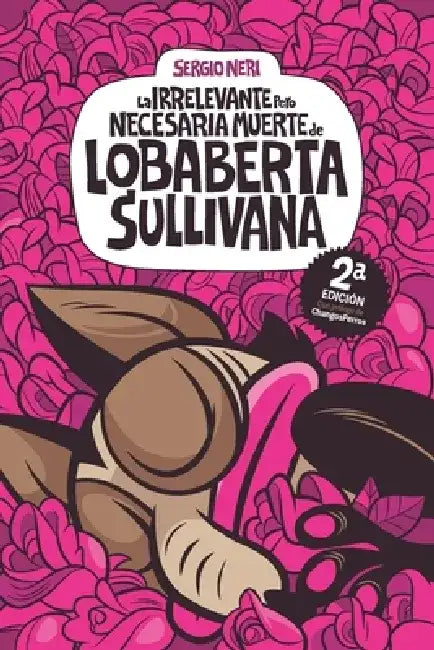 La irrelevante pero necesaria muerte de Lobaberta Sullivana by Jocelynne Avilez