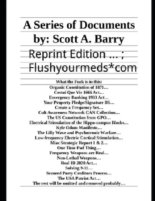 A Series Of Documents: Reprint Edition #flushyourmeds by Scott Barry