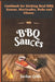 BBQ Sauсes: Cookbook for Making Real BBQ Sauces, Marinades, Rubs and Glazes by Jordan Grills