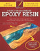 Epoxy Resin Guide For Beginners: The Step-By-Step Guide To Mastering Resin Art Techniques by Abde Hafid