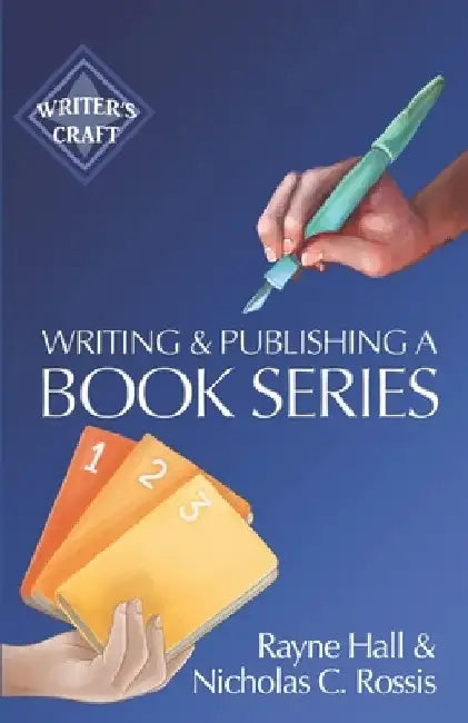 Writing and Publishing a Book Series: Success Strategies for Authors by Nicholas Rossis