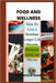 Food and Wellness: How to live a Healthier longer life prevent Diseases, aging and Obesity by Patricia Goodson