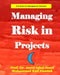 Managing Risk in Projects by Muhammad Rafi Khattak