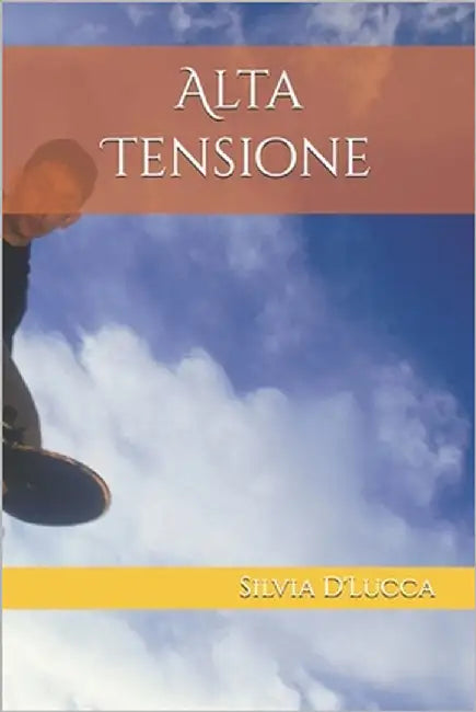Alta Tensione by D'Lucca, Silvia