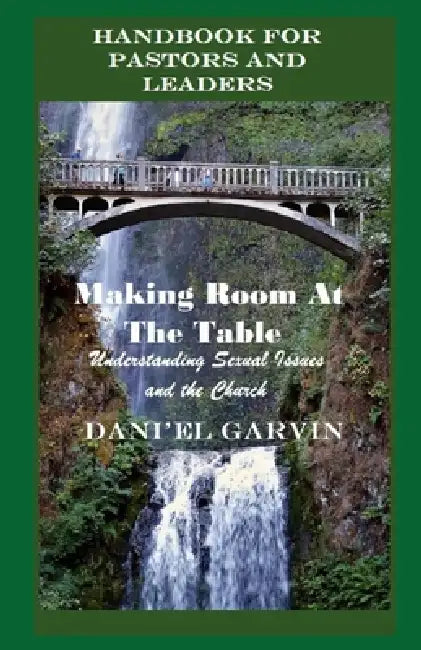 Making Room At The Table: A Handbook For Pastors And Leaders by Dani'el Garvin