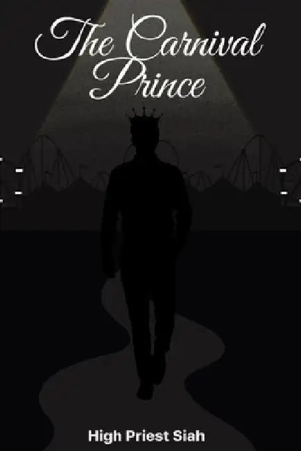 The Carnival Prince by High Priest Siah