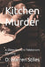 Kitchen Murder: A Detective Eric Feldstrom Mystery by D. Warren Stiles