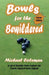 Bowls for the Bewildered: Colour Edition by Michael Coleman