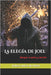 La elegía de Joel: Sangre, muerte y canción by Ariza Butrón, Jorge