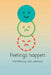 Feelings happen by Jaci Johnson