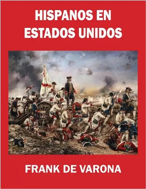 Hispanos en Estados Unidos: (En blanco y negro) by De Varona, Frank