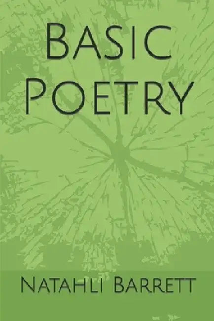 Basic Poetry by Natahli Barrett