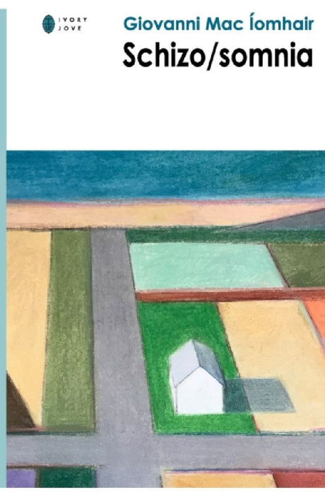 Schizo/somnia by Giovanni Mac Íomhair