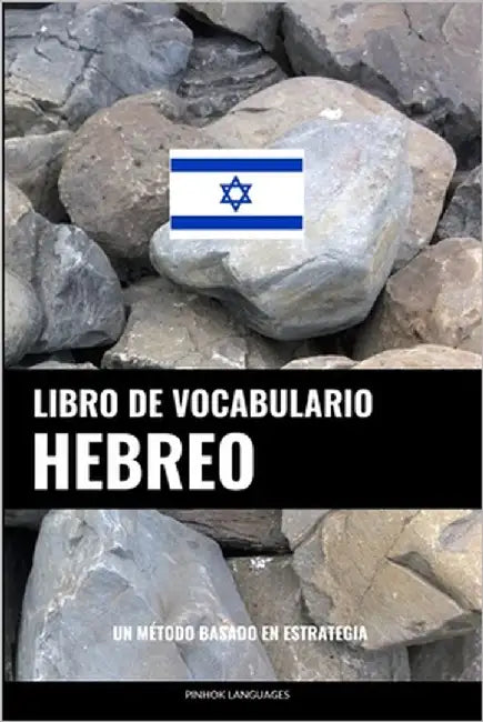 Libro de Vocabulario Hebreo: Un Método Basado en Estrategia by Languages, Pinhok