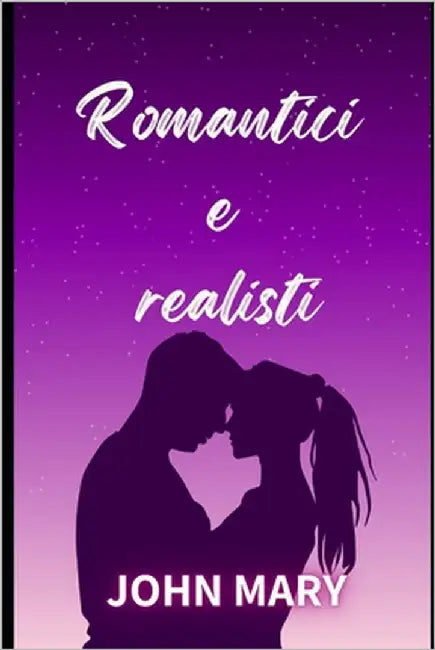 Romantici e realisti by Mary, John