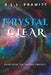Crystal Clear: Book 3 of the Crystal Trilogy by Lillian Avis Prawitt
