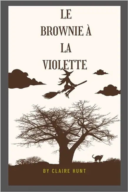 Le brownie à la violette by Hunt, Claire