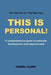 This Is Personal!: A comprehensive guide to personal development and improvement by Isabel Clark