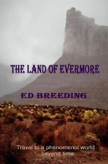 The Land of Evermore by Ed Breeding