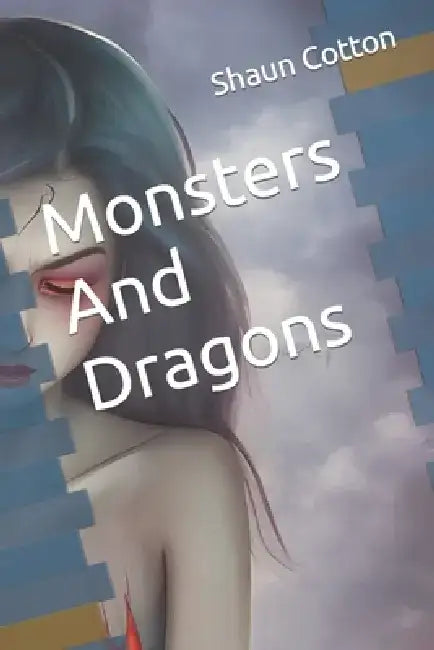 Monsters And Dragons by Shaun Cotton