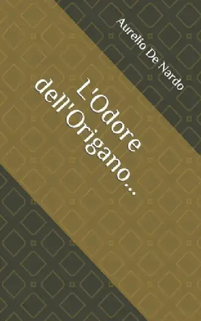L'Odore dell'Origano... by Aurelio de Nardo