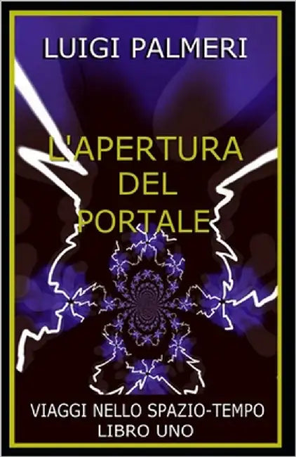 L'Apertura del Portale: Libro Uno by Palmeri, Luigi