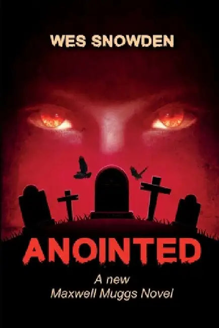 Anointed by Wes Snowden