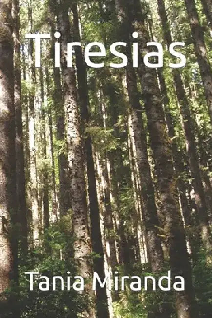 Tiresias by Tania Miranda