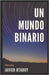Un mundo binario by Ayala, Igor