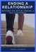 Ending A Relationship: Moving On After Ending A Relationship by Sophia Kimmons