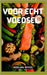 Voor Echt Voedsel by Reyes, Keelan